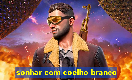 sonhar com coelho branco